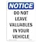 Signmission OSHA Notice Sign, 24" Height, Aluminum, Do Not Leave Valuables In Your Vehicle Sign, Portrait OS-NS-A-1824-V-11300 - alternate 1